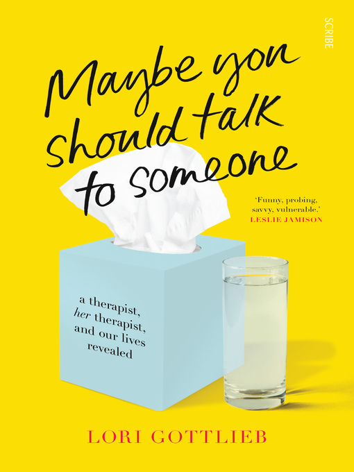 Title details for Maybe You Should Talk to Someone by Lori Gottlieb - Wait list